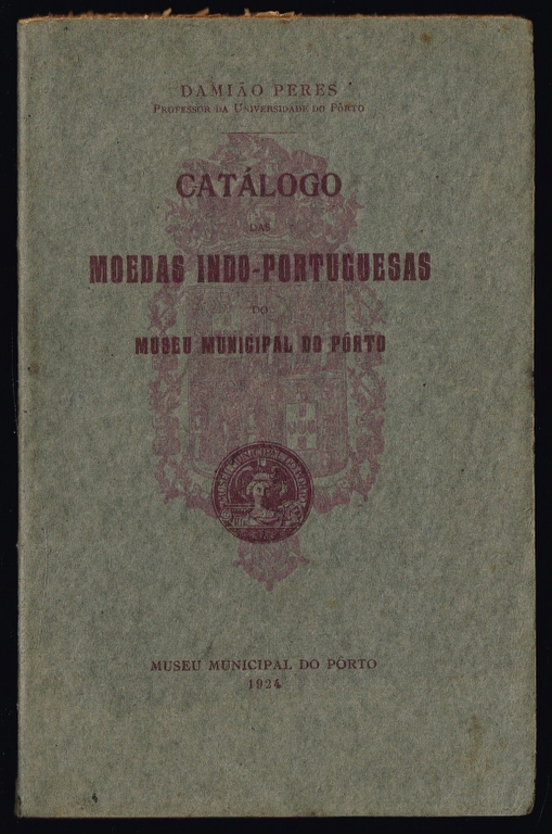 CAT�LOGO DAS MOEDAS INDO-PORTUGUESAS do Museu Municipal do Porto 